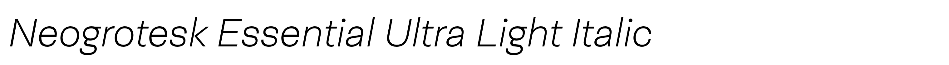 Neogrotesk Essential Ultra Light Italic